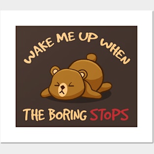 Wake Me When the Boring Stops Posters and Art